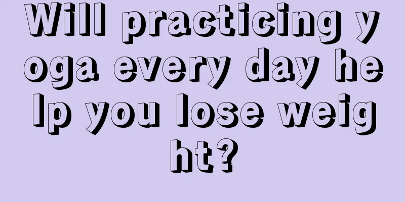 Will practicing yoga every day help you lose weight?