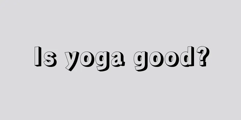 Is yoga good?