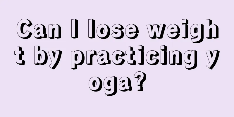 Can I lose weight by practicing yoga?