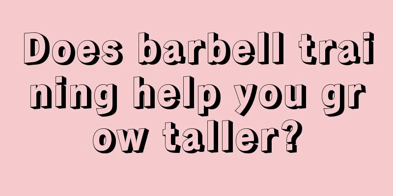 Does barbell training help you grow taller?