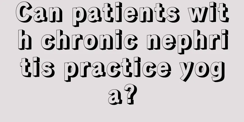 Can patients with chronic nephritis practice yoga?