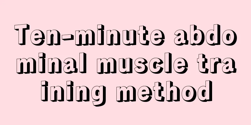 Ten-minute abdominal muscle training method