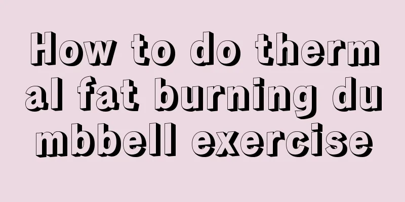 How to do thermal fat burning dumbbell exercise