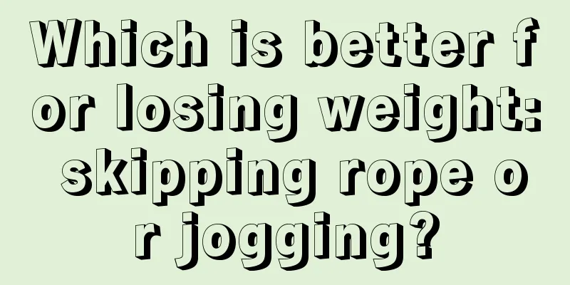 Which is better for losing weight: skipping rope or jogging?