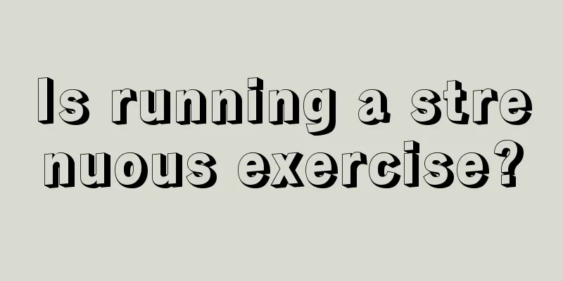 Is running a strenuous exercise?