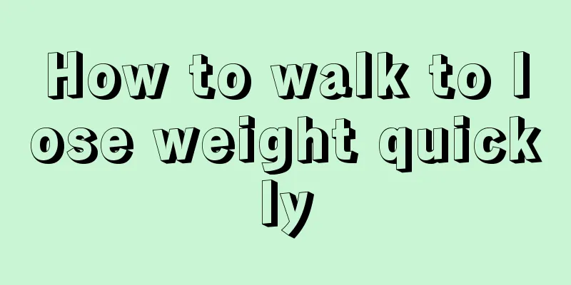 How to walk to lose weight quickly