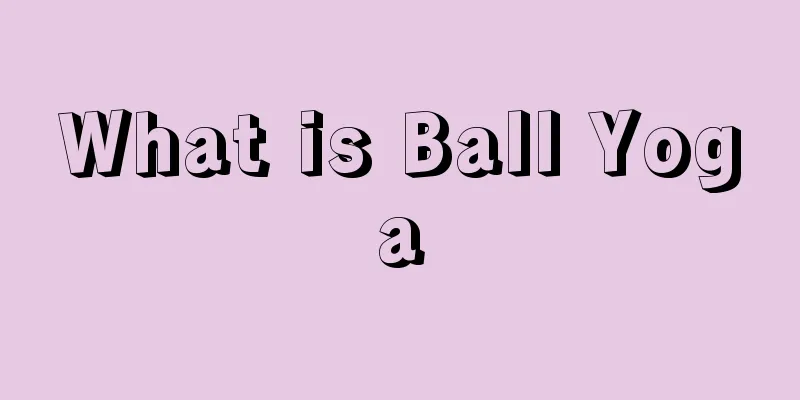 What is Ball Yoga