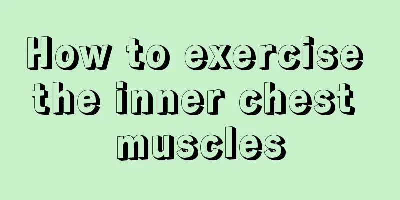 How to exercise the inner chest muscles