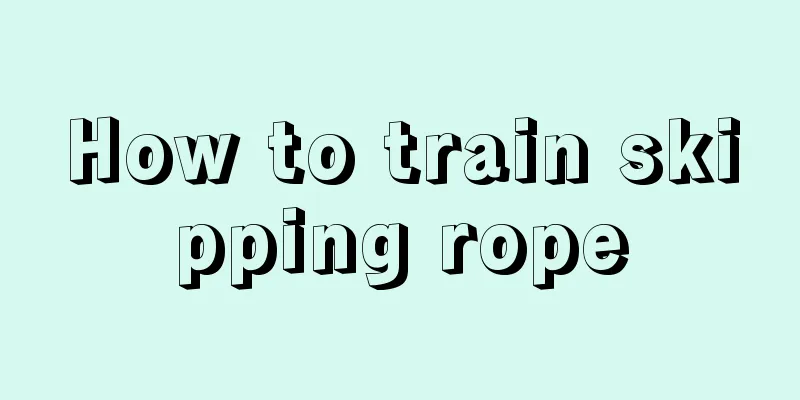 How to train skipping rope