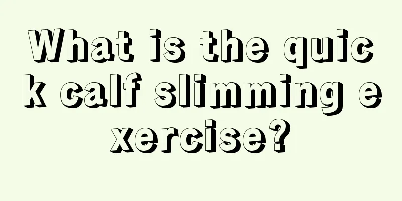 What is the quick calf slimming exercise?