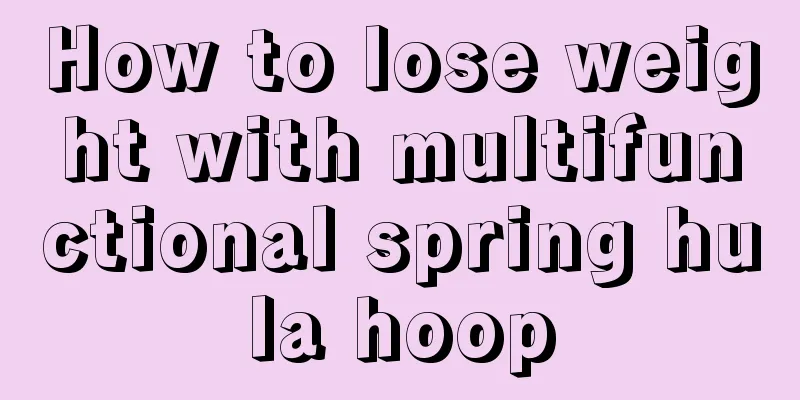 How to lose weight with multifunctional spring hula hoop