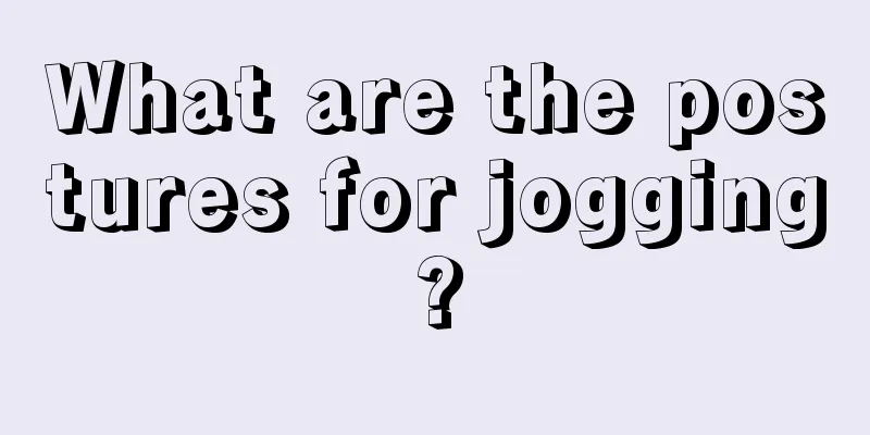 What are the postures for jogging?