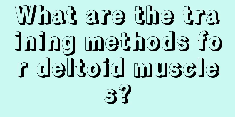 What are the training methods for deltoid muscles?