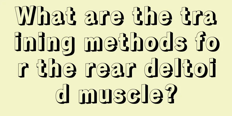 What are the training methods for the rear deltoid muscle?