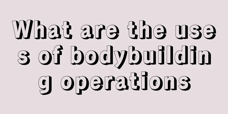 What are the uses of bodybuilding operations