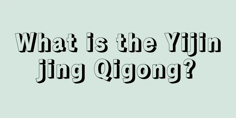 What is the Yijinjing Qigong?