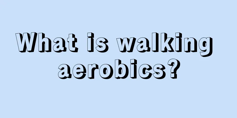 What is walking aerobics?