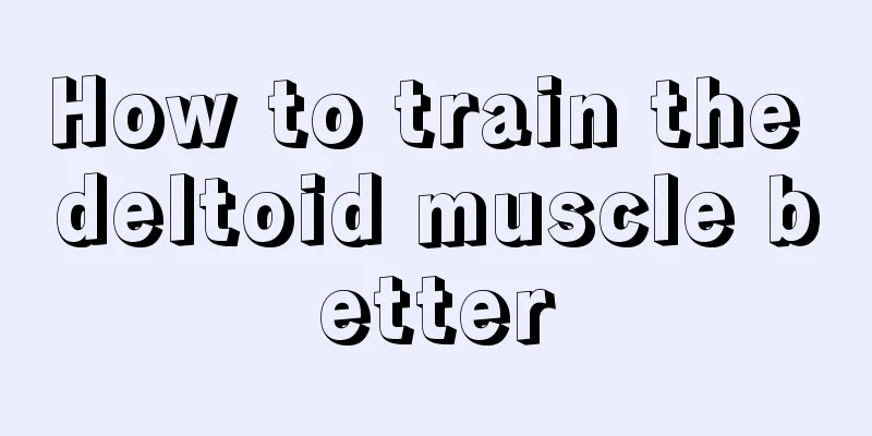 How to train the deltoid muscle better