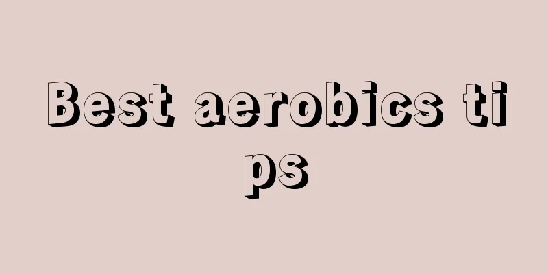 Best aerobics tips