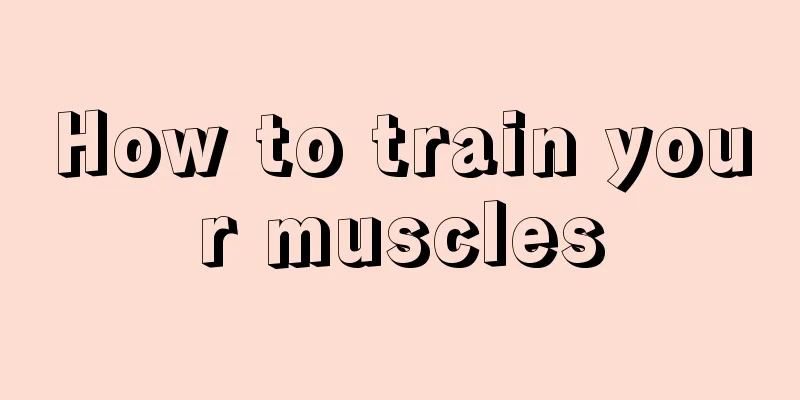 How to train your muscles