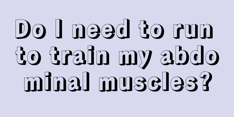 Do I need to run to train my abdominal muscles?