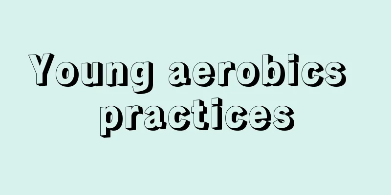 Young aerobics practices