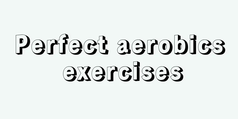 Perfect aerobics exercises