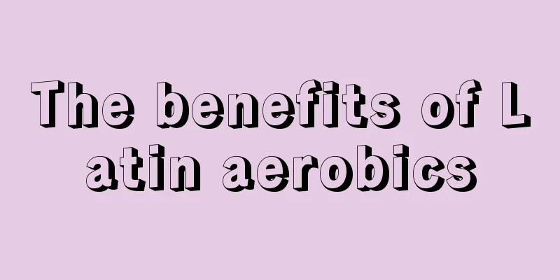 The benefits of Latin aerobics