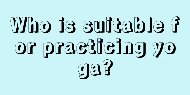 Who is suitable for practicing yoga?