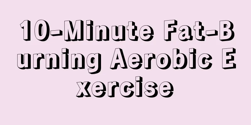 10-Minute Fat-Burning Aerobic Exercise