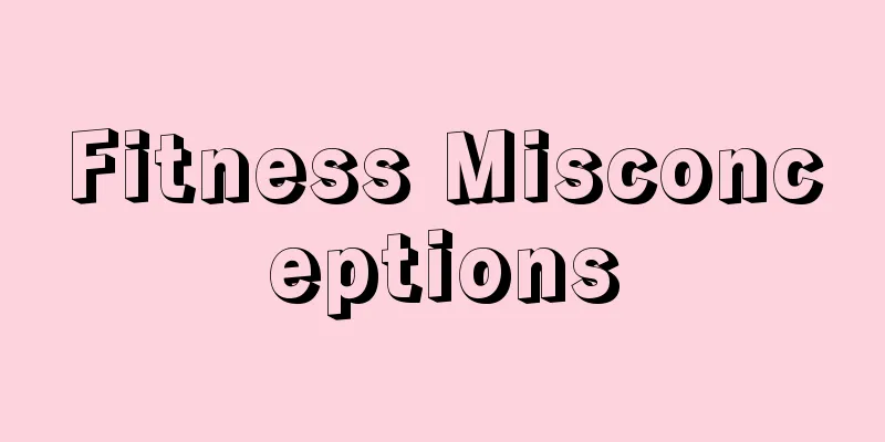 Fitness Misconceptions