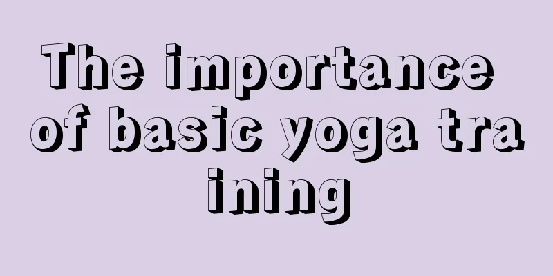 The importance of basic yoga training