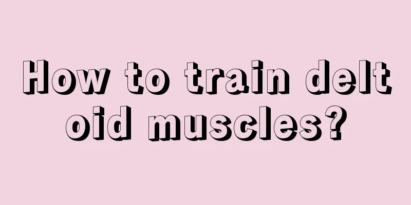 How to train deltoid muscles?