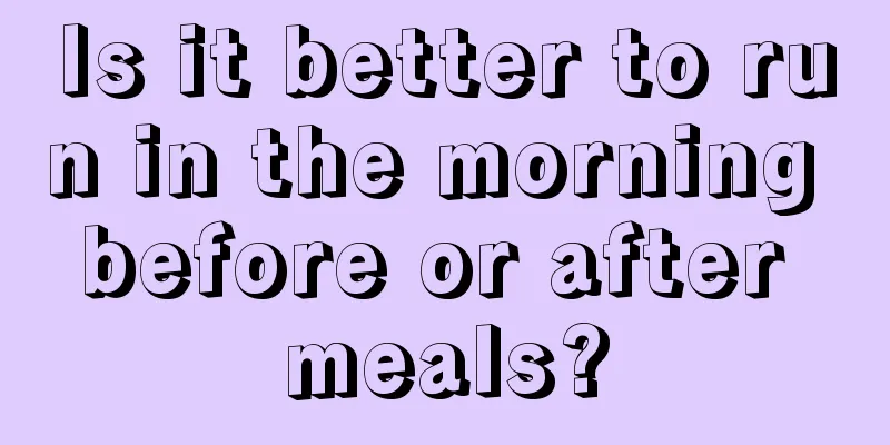 Is it better to run in the morning before or after meals?