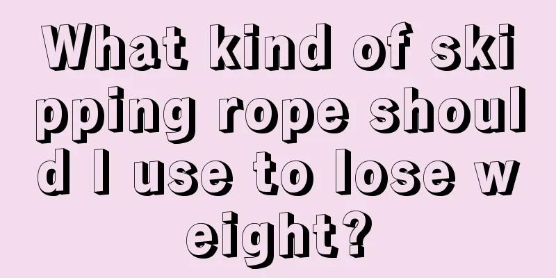 What kind of skipping rope should I use to lose weight?