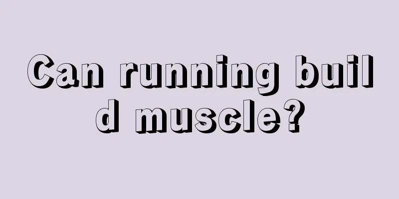 Can running build muscle?