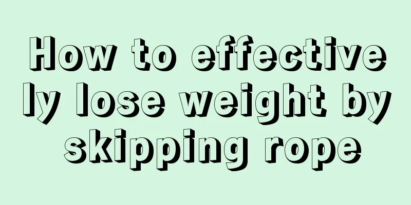 How to effectively lose weight by skipping rope