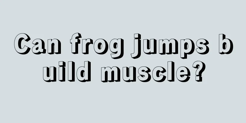 Can frog jumps build muscle?