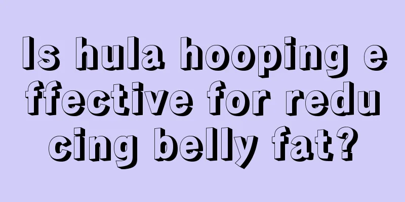 Is hula hooping effective for reducing belly fat?