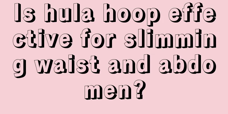 Is hula hoop effective for slimming waist and abdomen?