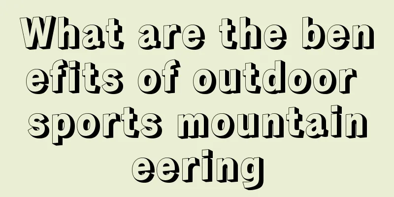 What are the benefits of outdoor sports mountaineering