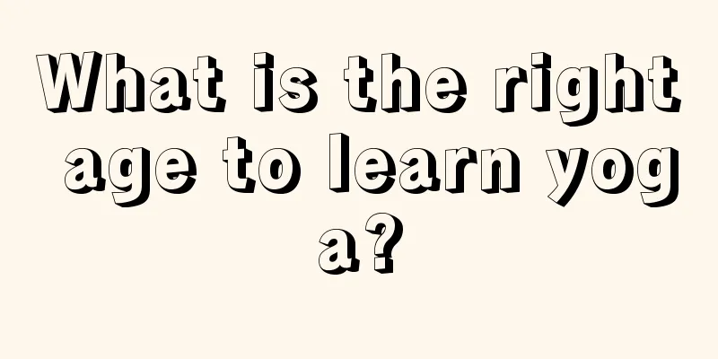 What is the right age to learn yoga?