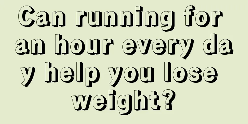 Can running for an hour every day help you lose weight?