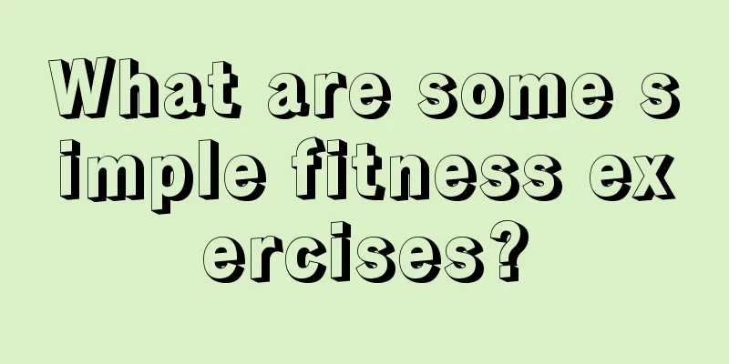 What are some simple fitness exercises?