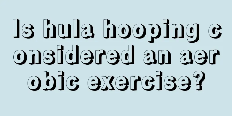 Is hula hooping considered an aerobic exercise?