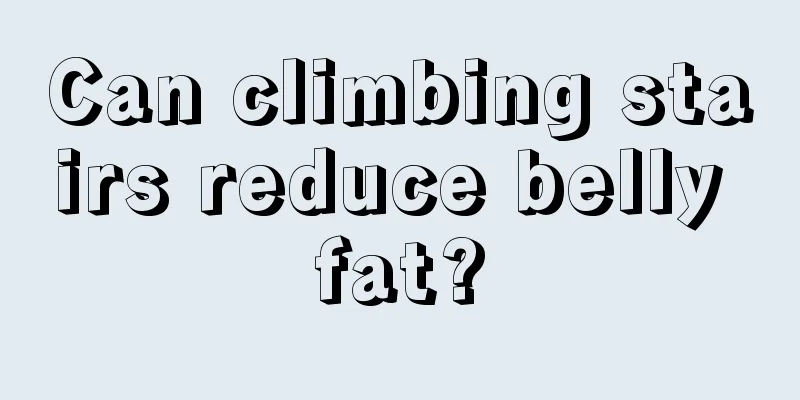 Can climbing stairs reduce belly fat?