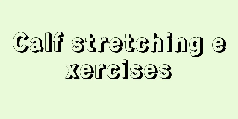 Calf stretching exercises