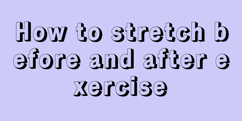 How to stretch before and after exercise