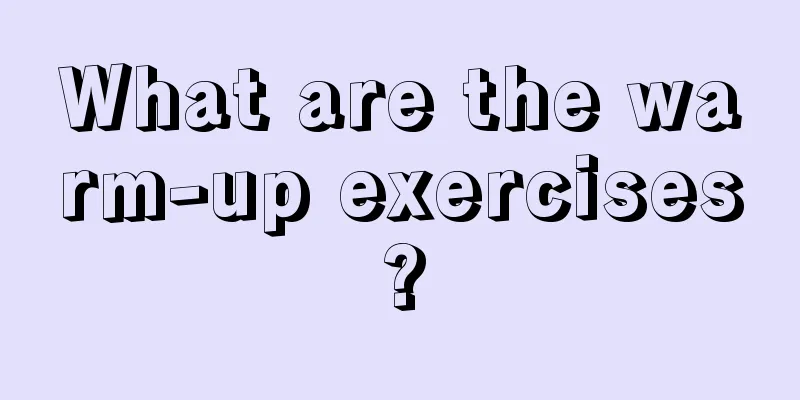 What are the warm-up exercises?