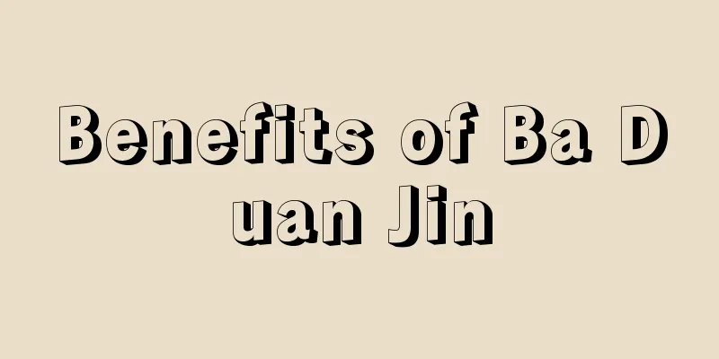 Benefits of Ba Duan Jin